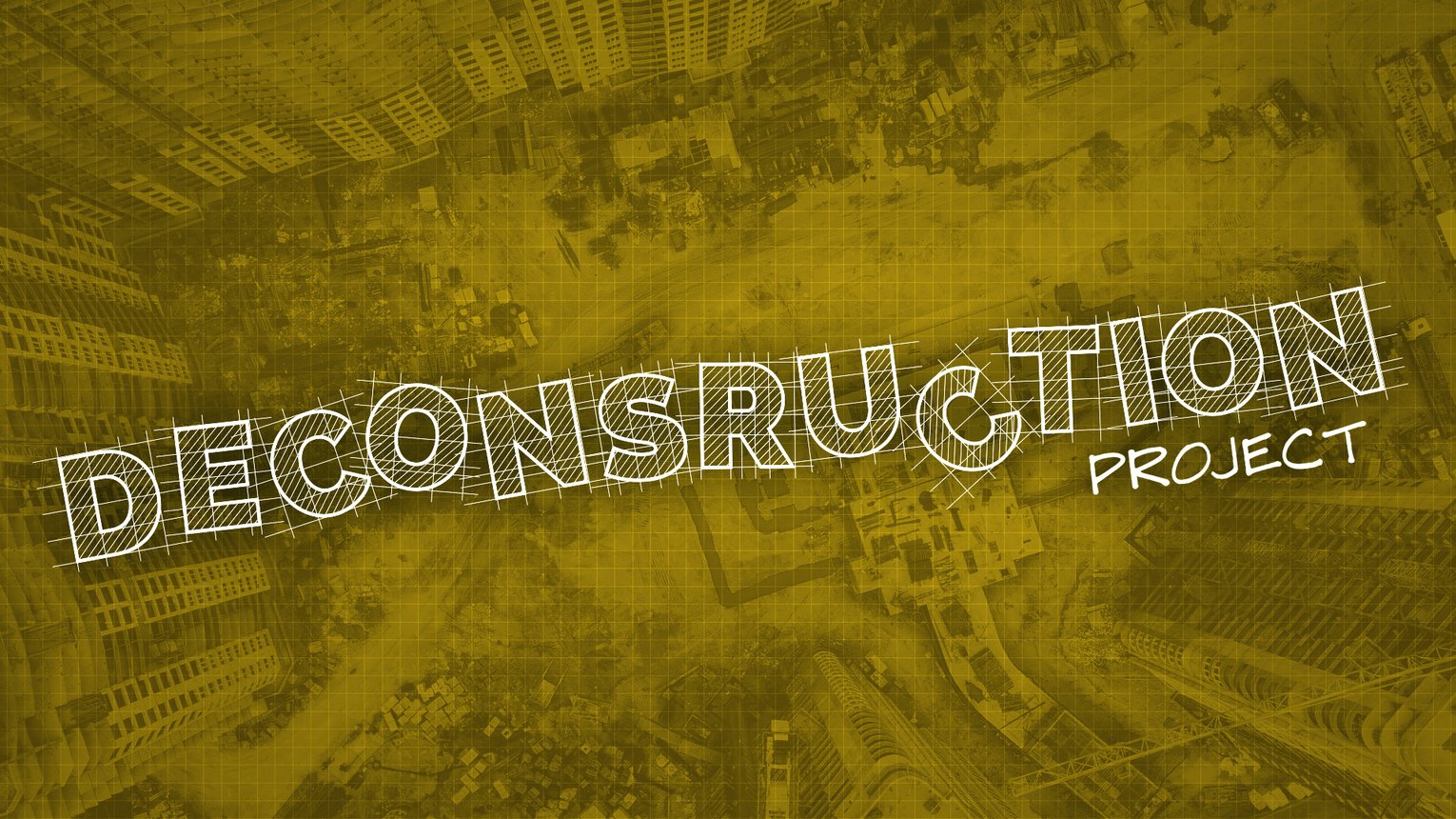16x9_DeconstructionProject_Midweek_16x9.jpg