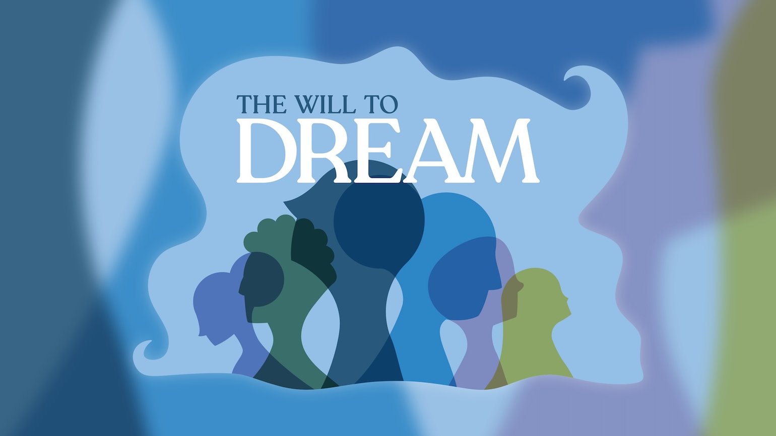 The Will to Dream
